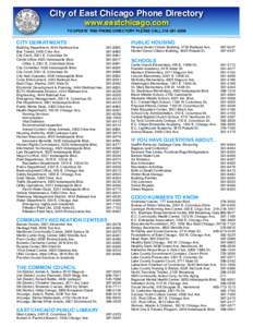 City of East Chicago Phone Directory www.eastchicago.com TO UPDATE THIS PHONE DIRECTORY PLEASE CALL[removed]CITY DEPARTMENTS Building Department, 4444 Railroad Ave!