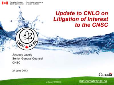 Update to CNLO on Litigation of Interest to the CNSC