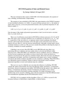 HYCOM Equation of State and Related Issues By George Halliwell, 26 August 2001 This note summarizes three aspects of HYCOMthermodynamics: the equation of state, cabbeling, and thermobaric compressibility. The eq