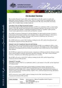 Co-funded Centres The Australian Research Council (ARC) works collaboratively with other agencies to jointly fund high-quality research through Co-funded Centres. These Co-funded Centres are established when the Australi