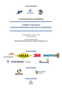 OFFICIAL ORGANISERS  Technical Conference and Exhibition CURRENT ADVANCES IN ROAD INFRASTRUCTURE SAFETY EQUIPMENT