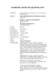 SUPREME COURT OF QUEENSLAND CITATION: The Commissioner of the Police Service v Cornack & AnorQSC 026
