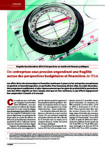 dossier DECEMBRE 2013 Enquête Eurochambres 2014 & Perspectives en matière de finances publiques  Des entreprises sous pression engendrant une fragilité