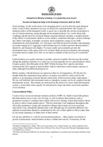 RESERVE BANK OF INDIA Competitive Monetary Easing: Is it yesterday once more? Remarks by Raghuram Rajan at the Brookings Institution, April 10, [removed]Good morning. As the world seems to be struggling back to its feet a