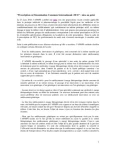 “Prescription en Dénomination Commune Internationale (DCI)” : mise au point Le 23 mars 2010, l’AFMPS a publié une note avec des propositions visant à rendre applicable dans la pratique médicale et pharmaceutiqu