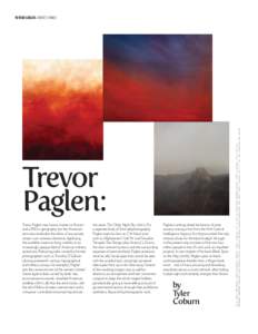 Trevor Paglen: Trevor Paglen may have a masters in fine art and a PhD in geography, but the American artist also embodies the ethos of any private citizen-cum-amateur detective, deploying