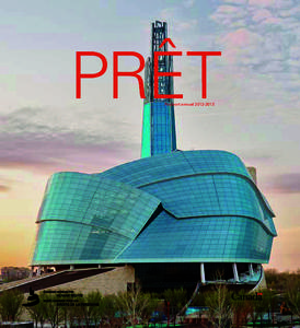 PRÊT Rapport annuel[removed] … à favoriser des rencontres inspirantes autour des droits de la personne Un nouvel édifice phare s’élève dans le paysage canadien. Là