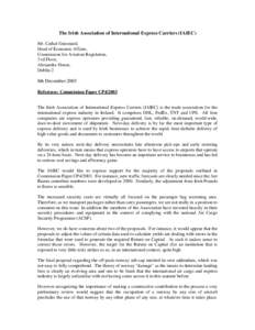 The Irish Association of International Express Carriers (IAIEC) Mr. Cathal Guiomard, Head of Economic Affairs, Commission for Aviation Regulation, 3 rd Floor, Alexandra House,