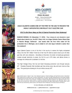 PRESS RELEASE Contact: Therese Everett-Kerley Director of Communications t[removed]c[removed]AGUA CALIENTE CASINO ONE OF THE FIRST IN THE USA TO RECEIVE THE