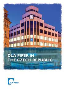 DLA PIPER IN THE CZECH REPUBLIC DLA PIPER AT A GLANCE  OVERVIEW