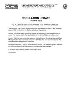 REGULATION UPDATE October 2009 TO: ALL REGISTERED COMPANIES AND BRANCH OFFICES The Structural Pest Control Board (Board) has adopted section[removed]and amended section 1984 of title 16 of the California Code of Regulatio