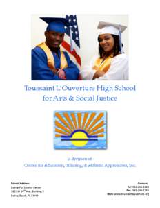 Toussaint L’Ouverture High School for Arts & Social Justice a division of Center for Education, Training, & Holistic Approaches, Inc. 	
  