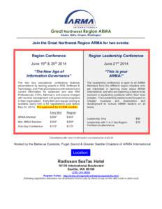 Great Northwest Region ARMA Alaska, Idaho, Oregon, Washington Join the Great Northwest Region ARMA for two events:  Region Conference