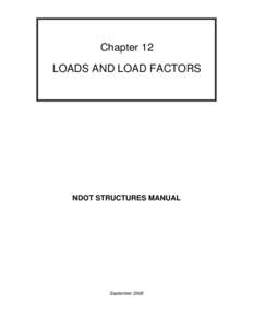 Chapter 12 LOADS AND LOAD FACTORS NDOT STRUCTURES MANUAL  September 2008