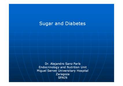 Presentacion Alejandro Sanz_IUNS 2013_Sugar and Diabetes [Modo de compatibilidad]