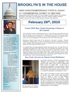 BROOKLYN’S IN THE HOUSE NEWS FROM CONGRESSWOMAN YVETTE D. CLARKE 11th CONGRESSIONAL DISTRICT OF NEW YORK Representing: Brownsville, Ocean Hill, Crown Heights, Greater Flatbush, East Flatbush, Kensington, Park Slope, Ca