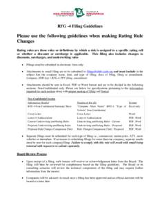 RFG -4 Filing Guidelines  Please use the following guidelines when making Rating Rule Changes Rating rules are those rules or definitions by which a risk is assigned to a specific rating cell or whether a discount or sur
