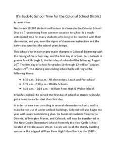 It’s Back-to School Time for the Colonial School District By Lauren Wilson Next week 10,000 students will return to classes in the Colonial School District. Transitioning from summer vacation to school is a much antici