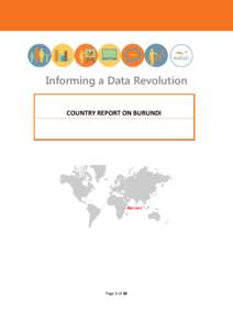 Burundi – Report on the Data Revolution  Informing a Data Revolution COUNTRY REPORT ON BURUNDI  Page 1 of 36
