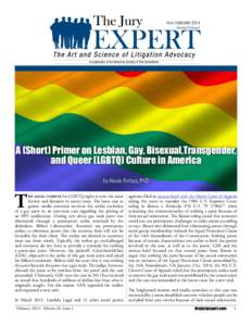 from FEBRUARY 2014 Volume 26, Issue 1 A publication of the American Society of Trial Consultants  A (Short) Primer on Lesbian, Gay, Bisexual,Transgender,