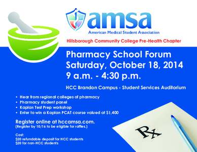 American Medical Student Association  Hillsborough Community College Pre-Health Chapter Pharmacy School Forum Saturday, October 18, 2014