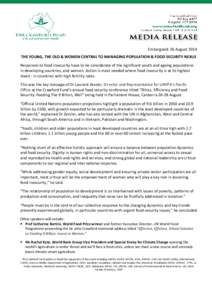 Embargoed: 26 August 2014 THE YOUNG, THE OLD & WOMEN CENTRAL TO MANAGING POPULATION & FOOD SECURITY NEXUS Responses to food insecurity have to be considerate of the significant youth and ageing populations in developing 