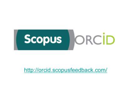 http://orcid.scopusfeedback.com/  Broadest source for research answers 19,804 active titles