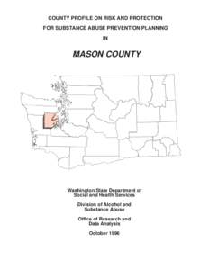 COUNTY PROFILE ON RISK AND PROTECTION FOR SUBSTANCE ABUSE PREVENTION PLANNING IN MASON COUNTY