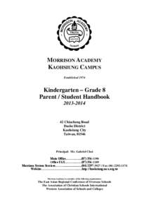 MORRISON ACADEMY KAOHSIUNG CAMPUS Established 1974 Kindergarten – Grade 8 Parent / Student Handbook