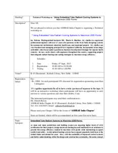 Heading* Description* Technical Workshop on ‘Using Embedded Tube Radiant Cooling Systems to Maximize LEED Points’