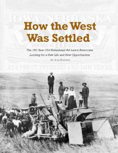 How the West Was Settled The 150-Year-Old Homestead Act Lured Americans