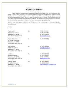 BOARD OF ETHICS Charter, §6B-3. In accordance with the provisions of §6B-3 of the Charter of the City of Waterbury, there shall be a Board of Ethics consisting of five (5) electors of the City appointed by the Mayor fo