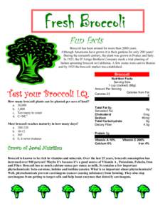FFresh resh BBroccoli roccoli Fun facts  Broccoli has been around for more than 2000 years.