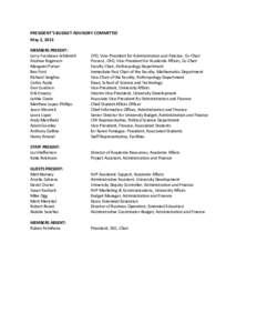 PRESIDENT’S BUDGET ADVISORY COMMITTEE May 2, 2013 MEMBERS PRESENT: Larry Furukawa-Schlereth Andrew Rogerson Margaret Purser