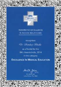 The Certificate Course in Evidence Based Diabetes Management is shortlisted for the first-ever “BMJ Awards IndiaOscar of Medicine” in the category of “Excellence in medical education”. BMJ Awards India r