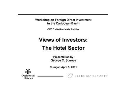 Workshop on Foreign Direct Investment in the Caribbean Basin OECD - Netherlands Antilles Presentation by