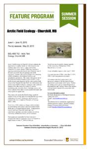 Arctic Field Ecology - Churchill, MB June 4 – June 16, 2015 Pre-trip sessions: May 23, 2015 BIOL 4800 T62 – Arctic Field Ecology, Churchill, MB