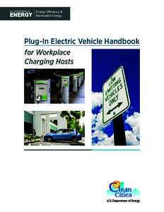Plug-In Electric Vehicle Handbook for Workplace Charging Hosts Plug-In Electric Vehicle Handbook for Workplace Charging Hosts