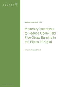 Working Paper, No 81–13  Monetary Incentives to Reduce Open-Field Rice-Straw Burning in the Plains of Nepal