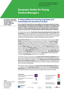 « Car le vrai rôle d’un festival est d’aider les artistes à oser, à entreprendre des projets... » (Bernard Faivre d’Arcier) European Atelier for Young Festival Managers