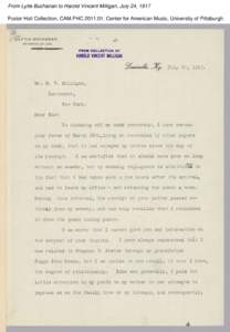 From Lytle Buchanan to Harold Vincent Milligan, July 24, 1917 Foster Hall Collection, CAM.FHC[removed], Center for American Music, University of Pittsburgh. From Lytle Buchanan to Harold Vincent Milligan, July 24, 1917 F