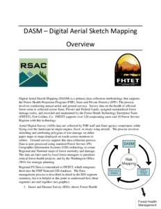 DASM – Digital Aerial Sketch Mapping Overview Digital Aerial Sketch Mapping (DASM) is a primary data-collection methodology that supports the Forest Health Projection Program (FHP), State and Private Forestry (SPF). Th