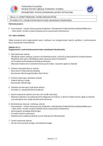 Politechnika Koszalińska Wydział Inżynierii Lądowej, Środowiska i Geodezji WEWNĘTRZNY SYSTEM ZAPEWNIENIA JAKOŚCI KSZTAŁCENIA Obszar 14. MONITOROWANIE LOSÓW ABSOLWENTÓW ProceduraZasady monitorowania losó