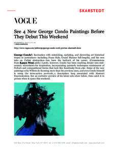   See 4 New George Condo Paintings Before They Debut This Weekend NOVEMBER 5, :45 AM by M A R K G U I D U C C I