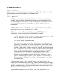 [removed]Letter contracts[removed]Description. A letter contract is a written preliminary contractual instrument that authorizes the contractor to begin immediately manufacturing supplies or performing services[removed]