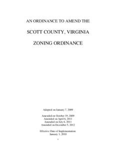 AN ORDINANCE TO AMEND THE  SCOTT COUNTY, VIRGINIA ZONING ORDINANCE  Adopted on January 7, 2009