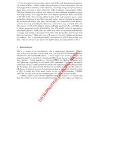 I review the subjects of non-solar cosmic rays (CRs) and long-duration gammaray bursts (GRBs). Of the various interpretations of these phenomena, the one best supported by the data is the following. Accreting compact obj