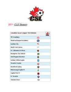 2011 CLS Season  Canadian Soccer League First Division TFC Academy Montreal Impact Academy London City
