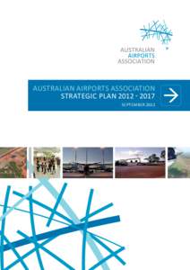 Australian Airports Association Strategic PlanSEPTEMBER 2012 One Industry