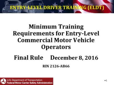ENTRY-LEVEL DRIVER TRAINING (ELDT)  Minimum Training Requirements for Entry-Level Commercial Motor Vehicle Operators